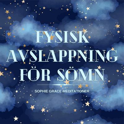 Fysisk avslappning för sömn by Sophie Grace Meditationer audiobook