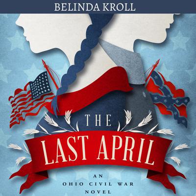 The Last April by Belinda Kroll audiobook