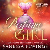 Perfume Girl by  Vanessa Fewings audiobook