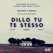 Dillo Tu Te Stesso by  Gerardo D`Orrico audiobook