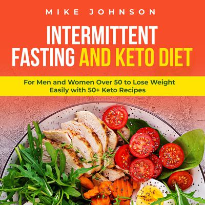 Intermittent Fasting and Keto Diet by Mike Johnson audiobook