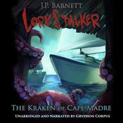 The Kraken of Cape Madre by  J.P. Barnett audiobook