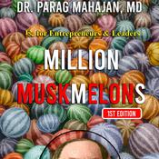 MILLION MUSKMELONS by  Dr Parag Suresh Mahajan MD audiobook