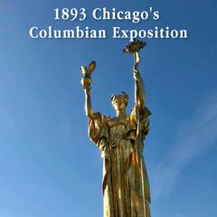 1893 Chicago's Columbian Exposition by Michael Finney audiobook