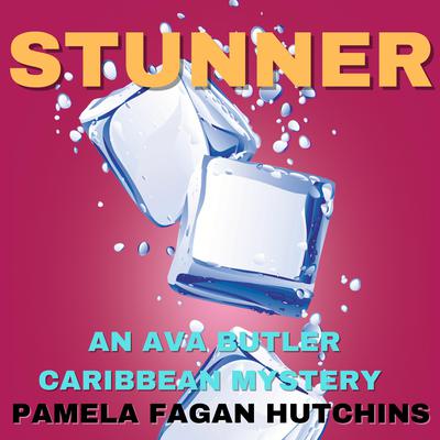Stunner (An Ava Butler Caribbean Mystery) by Pamela Fagan Hutchins audiobook