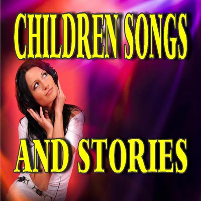 Children Songs and Stories by various authors audiobook