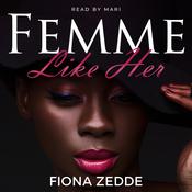 Femme Like Her by  Fiona Zedde audiobook