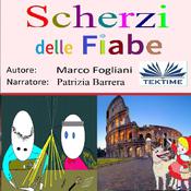 Scherzi Delle Fiabe by  Marco Fogliani audiobook