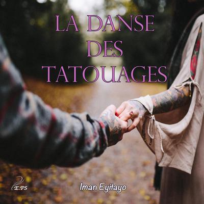 La danse des tatouages by Iman Eyitayo audiobook