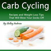Carb Cycling by  Shelbey Andersen audiobook