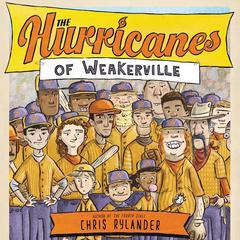 The Hurricanes of Weakerville by Chris Rylander audiobook