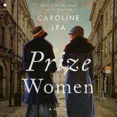 Prize Women by Caroline Lea audiobook