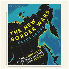 The New Border Wars by Klaus Dodds audiobook