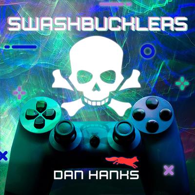 Swashbucklers by Dan Hanks audiobook