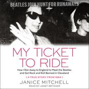 My Ticket to Ride by  Janice Mitchell audiobook