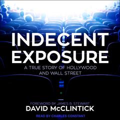 Indecent Exposure by David McClintick audiobook