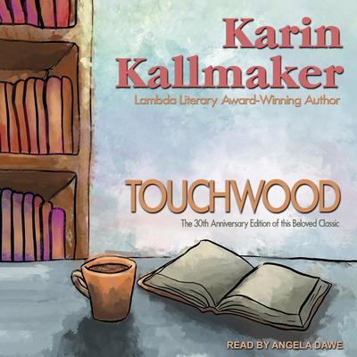 Touchwood by Karin Kallmaker audiobook