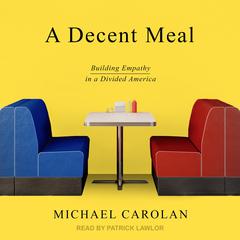 A Decent Meal by Michael Carolan audiobook