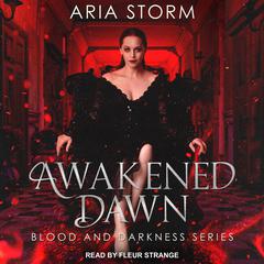 Awakened Dawn by Aria Storm audiobook