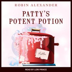 Patty’s Potent Potion by Robin Alexander audiobook