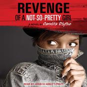 Revenge of a Not-So-Pretty Girl by  Carolita Blythe audiobook