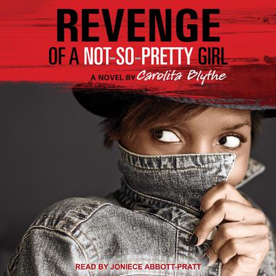 Revenge of a Not-So-Pretty Girl by Carolita Blythe audiobook