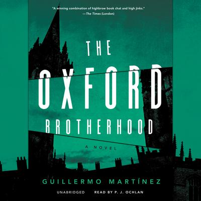 The Oxford Brotherhood by Guillermo Martínez audiobook
