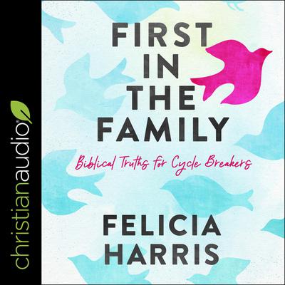 First in the Family by Felicia Harris audiobook