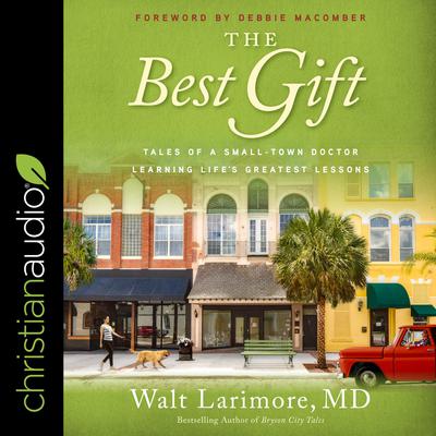 The Best Gift by Walt Larimore audiobook