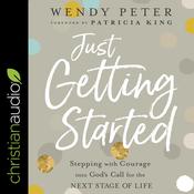 Just Getting Started by  Wendy Peter audiobook