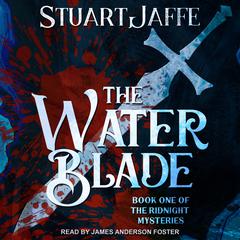 The Water Blade by Stuart Jaffe audiobook