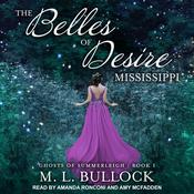 The Belles of Desire, Mississippi by  M. L. Bullock audiobook
