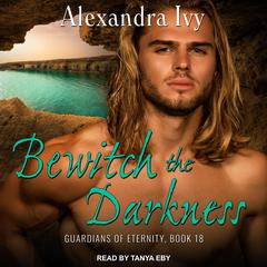 Bewitch the Darkness by Alexandra Ivy audiobook