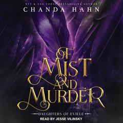 Of Mist and Murder by Chanda Hahn audiobook