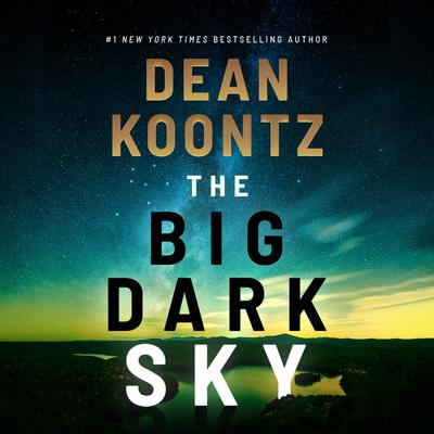 The Big Dark Sky by Dean Koontz audiobook