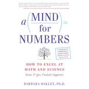 A Mind for Numbers by  Barbara Oakley PhD audiobook