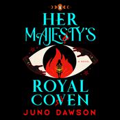 Her Majesty's Royal Coven by  Juno Dawson audiobook