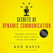 Secrets of Dynamic Communications by  Ken Davis audiobook