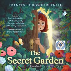 The Secret Garden (Dramatized) by Frances Hodgson Burnett audiobook