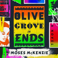 An Olive Grove in Ends by Moses McKenzie audiobook