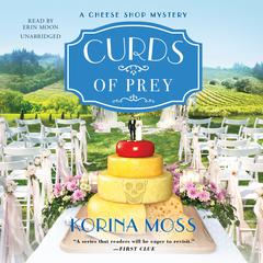 Curds of Prey by Korina Moss audiobook