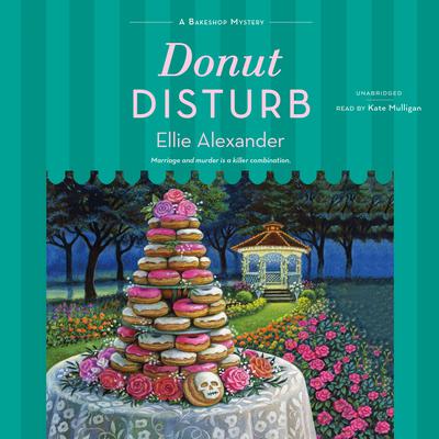 Donut Disturb by Ellie Alexander audiobook