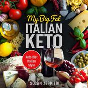 My Big Fat Italian Keto by  Susan Zeppieri audiobook