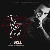 To The End by  J Bree audiobook