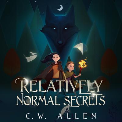 Relatively Normal Secrets by C.W. Allen audiobook