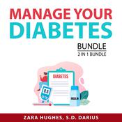 Manage Your Diabetes Bundle, 2 in 1 Bundle: Reverse Diabetes and The Diabetes Code by  S.D. Darius audiobook
