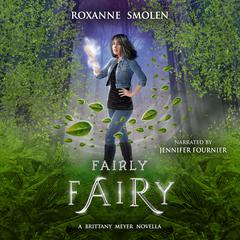 Fairly Fairy by Roxanne Smolen audiobook