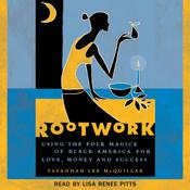 Rootwork by  Tayannah Lee McQuillar audiobook