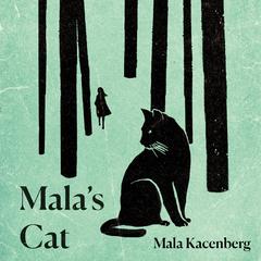 Mala's Cat by Mala Kacenberg audiobook