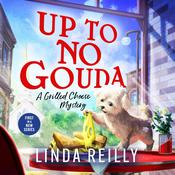 Up to No Gouda by  Linda Reilly audiobook